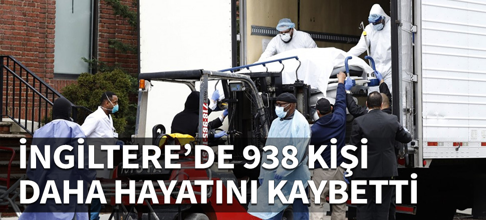 İngiltere'de 24 saatte 938 kişi öldü...