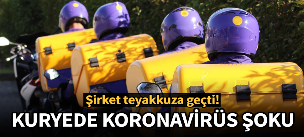 Getir kuryesinin Koronavirüs testi pozitif çıktı!