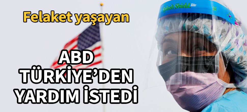 Felaket yaşayan ABD, Türkiye'den yardım istedi
