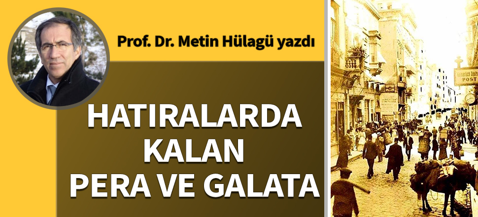 Hatıralarda Kalan Pera ve Galata