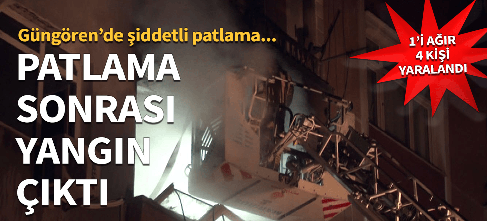 Güngören'de 6 katlı binada patlama! Yaralılar var...