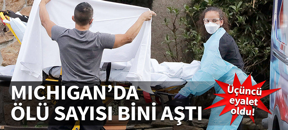 Michigan'da da ölü sayısı bini aştı...