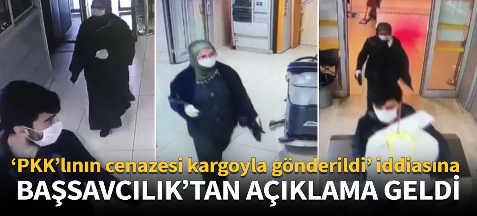'PKK'lının cenazesi kargoyla gönderildi' iddiasına yalanlama