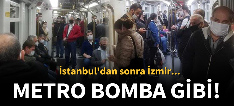 İzmir'de metrolardaki doluluk korkutuyor!