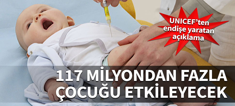 UNICEF'ten endişe yaratan açıklama! 17 milyondan fazla çocuğu etkileyecek...