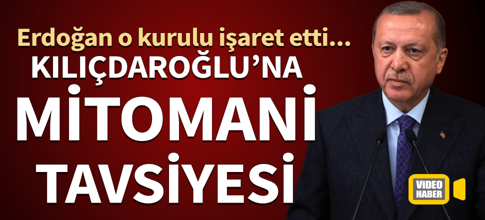Erdoğan'dan Kılıçdaroğlu'na 'mitomani' tavsiyesi!
