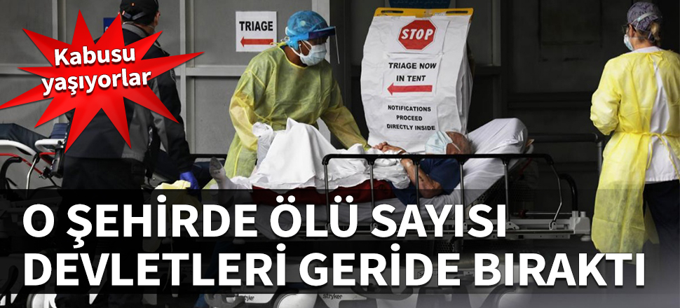 Kabusu yaşıyorlar! O şehirde ölü sayısı devletleri geride bıraktı
