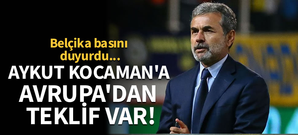 Aykut Kocaman'a Avrupa'dan teklif var!