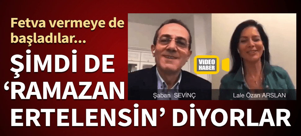 Artık din adına fetva vermeye de başladılar! Şimdi de 'Ramazan ertelensin' diyorlar...