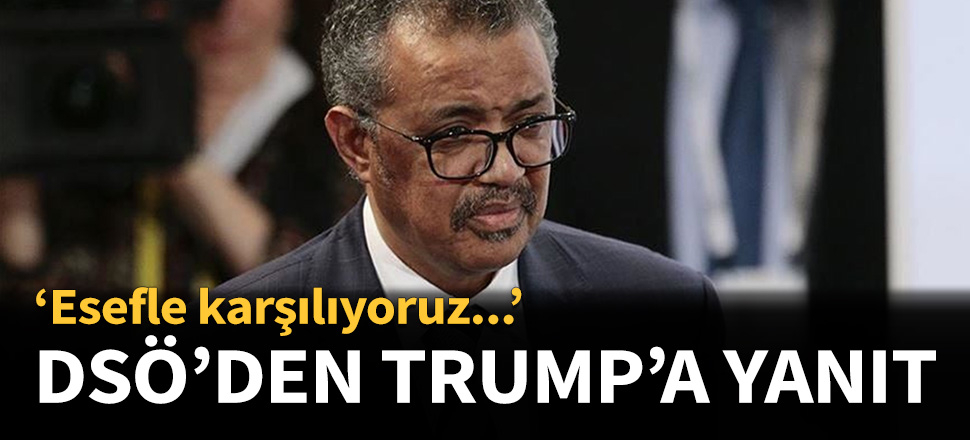 DSÖ'den mali desteği kesen Trump'a yanıt geldi!