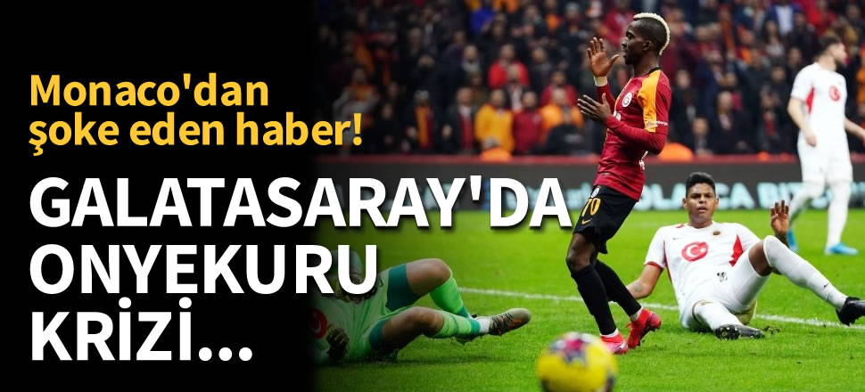 Galatasaray'da Onyekuru krizi!