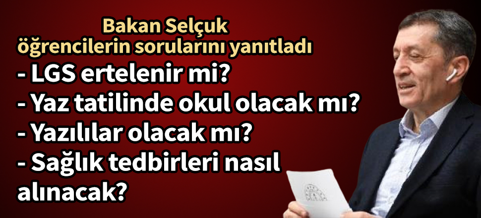 Bakan Selçuk öğrencilerin sorularını yanıtladı