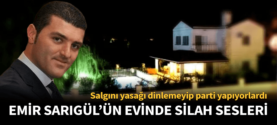 Emir Sarıgül'ün evinde silah sesleri!