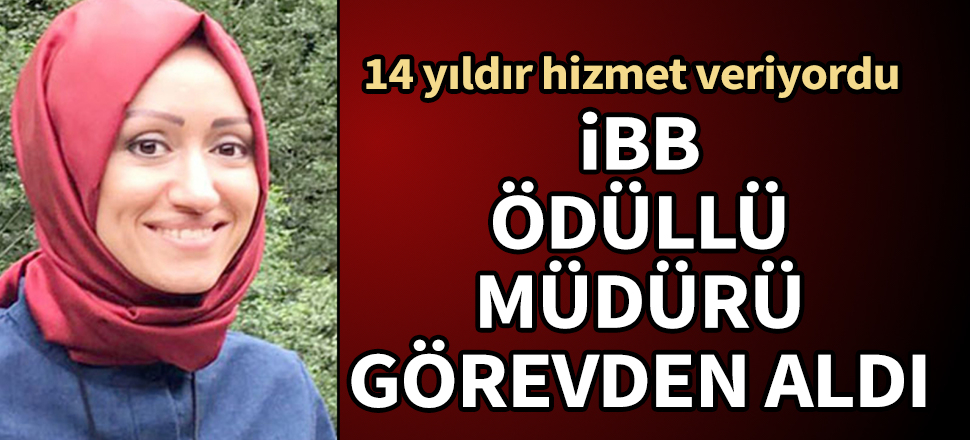 İBB, ödüllü Raylı Sistem Projeler Müdürü'nü görevden aldı