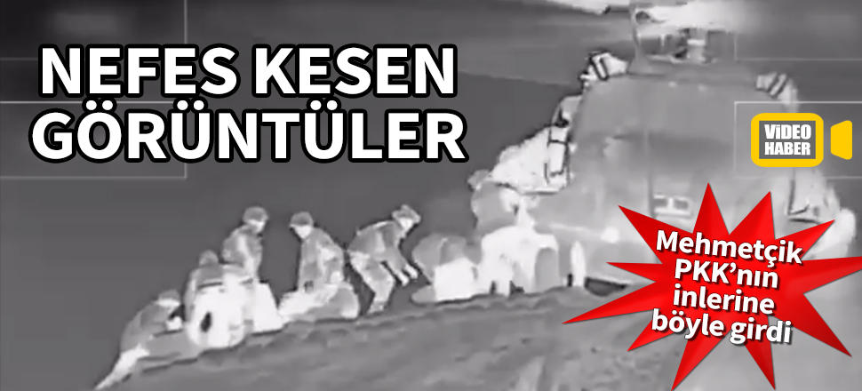 Nefes kesen görüntüler! Mehmetçik PKK'nın inlerine böyle girdi