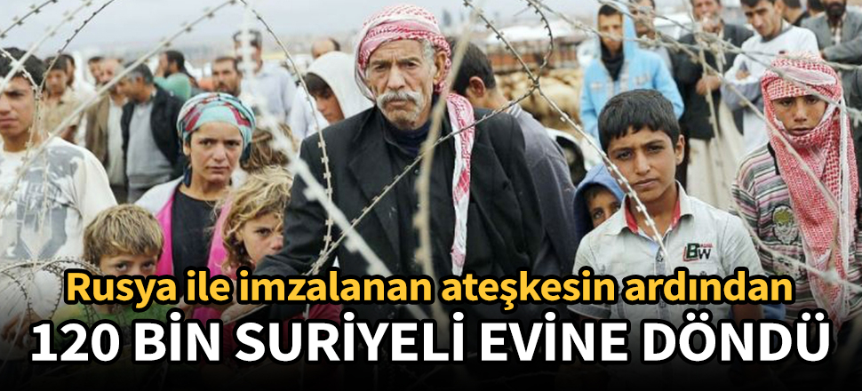 Suriye'deki ateşkesin ardından 120 bin sivil evine döndü