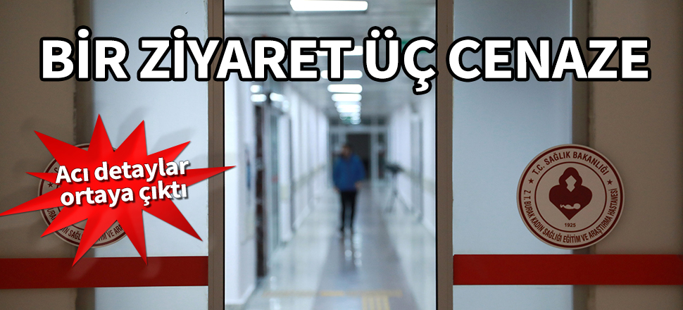 Bir ziyaret, üç cenaze! Acı detaylar ortaya çıktı