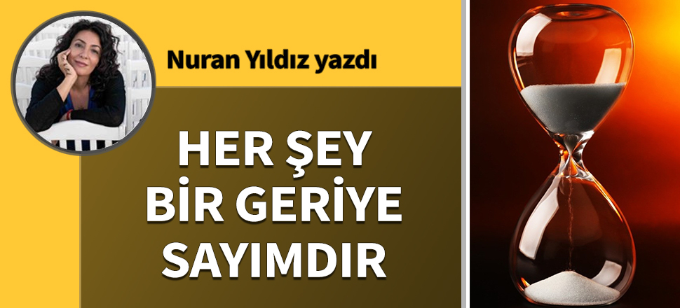 Her şey bir geriye sayımdır