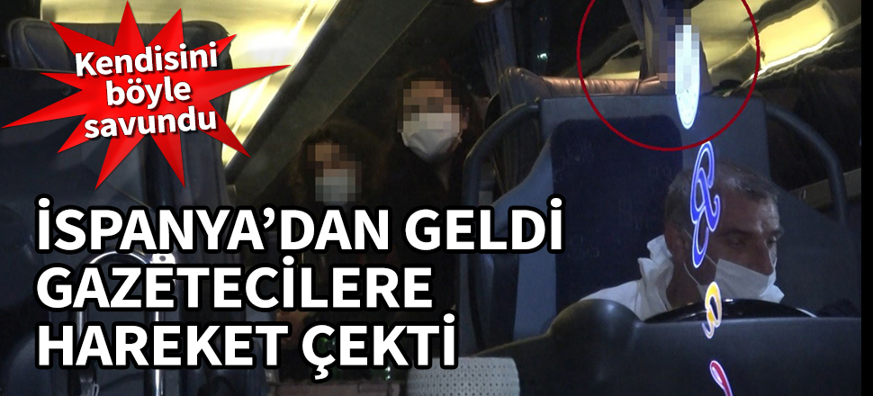 İspanya'dan gelen kadın gazetecilere hareket çekti! Kendisini böyle savundu