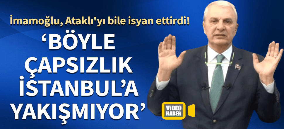 İmamoğlu, Can Ataklı'yı bile isyan ettirdi! "Böyle çapsızlık İstanbul'a yakışmıyor"