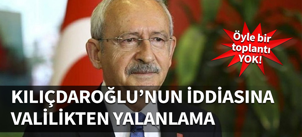 İstanbul Valiliği'nden Kılıçdaroğlu'na cevap!