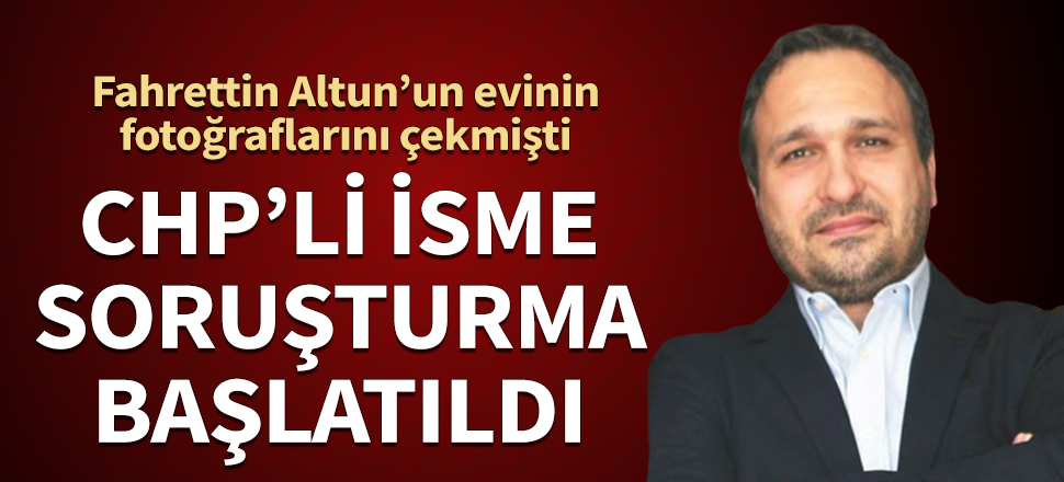 Fahrettin Altun'un evinin fotoğrafını çekmişti! Soruşturma başlatıldı