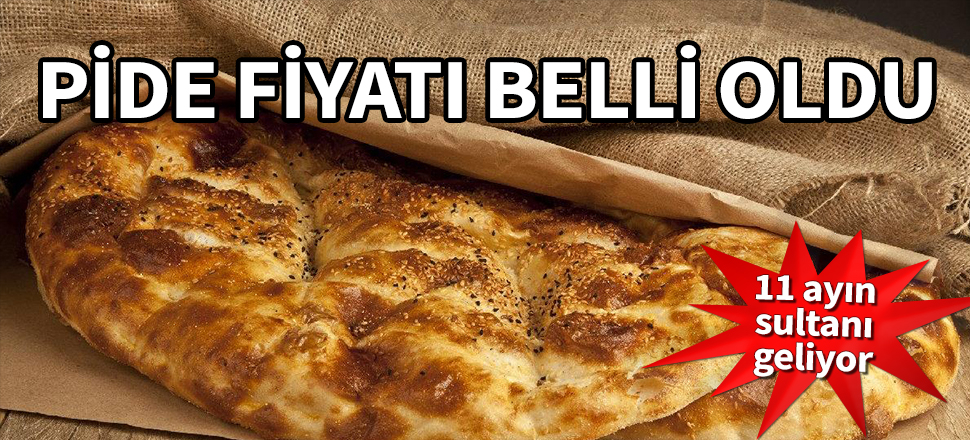 İstanbul'da pide fiyatı belli oldu