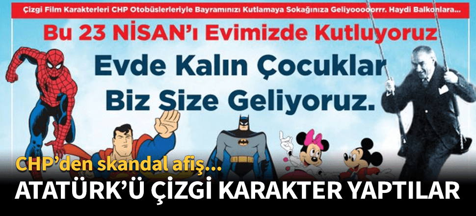 Skandal! CHP, Atatürk'ü çizgi film karakteri yaptı...