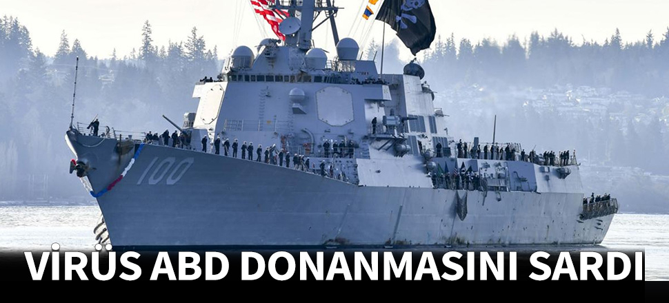 Koronavirüs ABD donanmasını ele geçirdi...