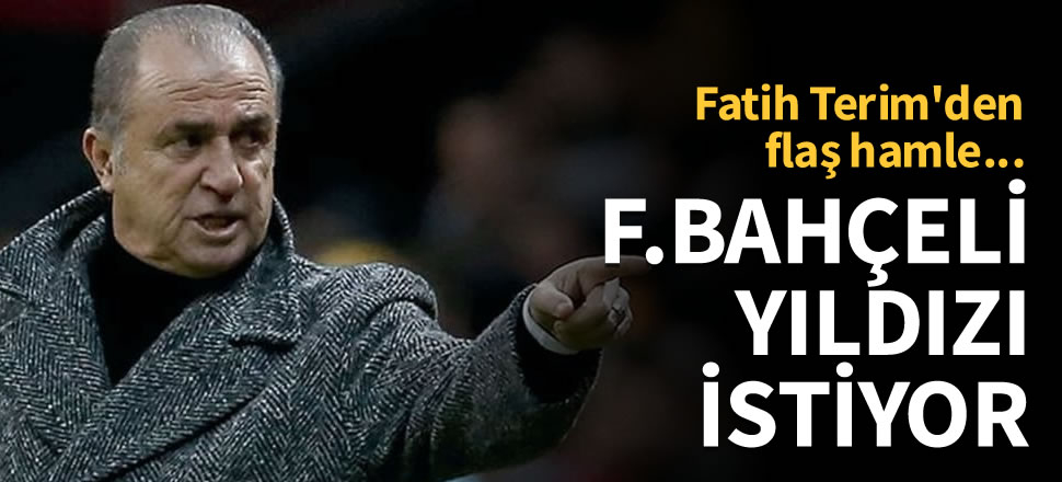 Fatih Terim, Fenerbahçeli yıldızı istiyor