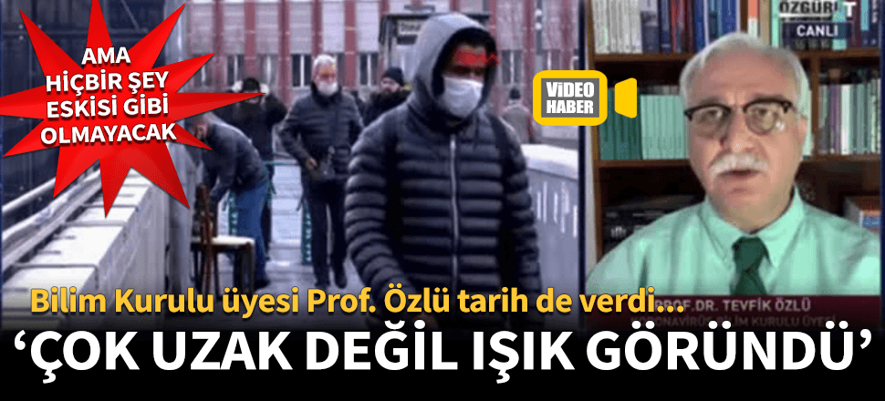 Bilim Kurulu üyesinden flaş açıklama! 'Işık göründü' dedi tarih verdi...