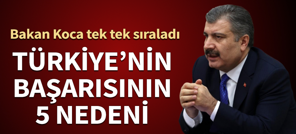 İşte Türkiye'nin başarısının 5 nedeni! Bakan Koca tek tek sıraladı