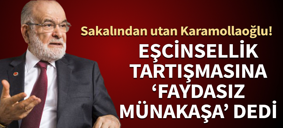 Karamollaoğlu eşcinsellik tartışmasına 'faydasız münakaşa' dedi! Tepki çeken paylaşım...