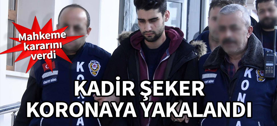 Koronaya yakalanmıştı... Mahkeme Kadir Şeker hakkında kararını verdi