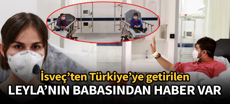 Leyla'nın babasından haber var