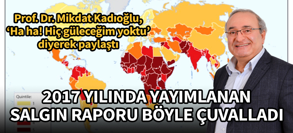 2017 yılında hazırlanan 'salgına hazırlıklı ülkeler' raporu böyle çuvalladı!