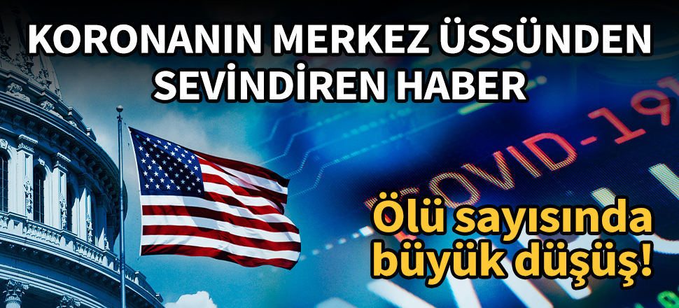 Koronanın merkez üssünden sevindiren haber! Ölü sayısında büyük düşüş!