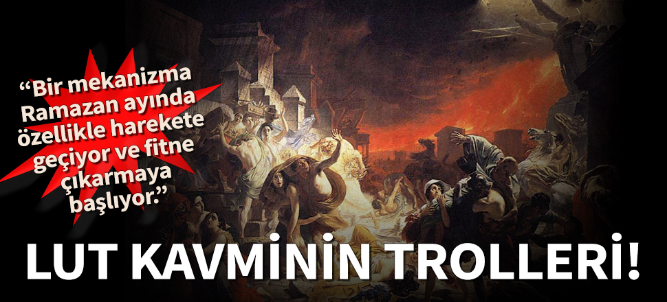 Lut kavminin trolleri...