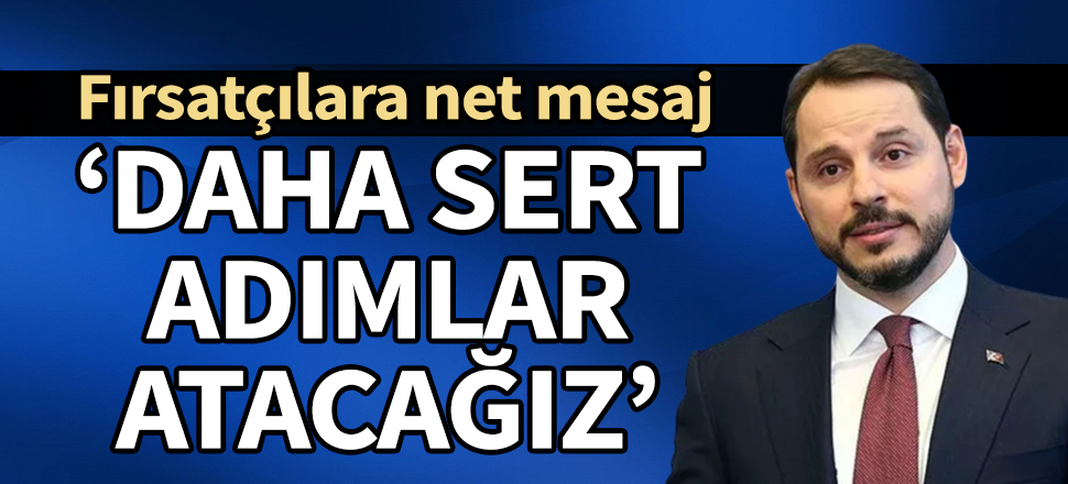 Bakan Albayrak duyurdu: Gıda fırsatçılarına daha sert adımlar atacağız