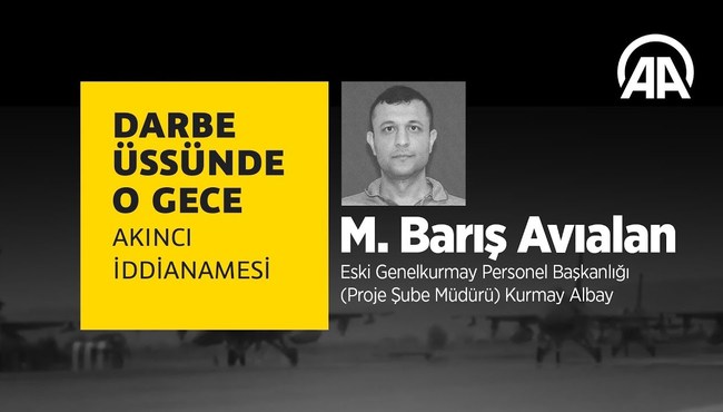 Darbe üssünde o gece: Mustafa Barış Avıalan