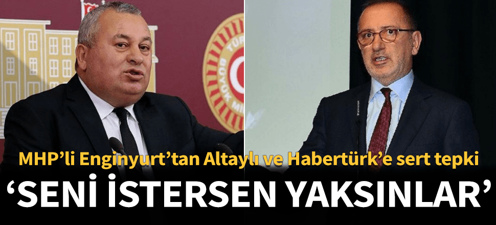 MHP'li Enginyurt'tan 'İnanç vergisi' isteyen Fatih Altaylı'ya "seni istersen yaksınlar" yanıtı...