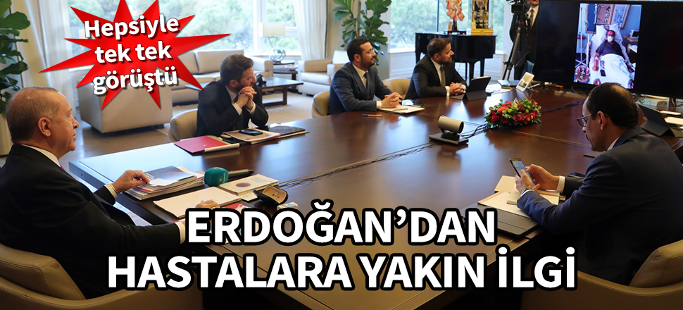 Cumhurbaşkanı Erdoğan'dan hastalara yakın ilgi! Hepsiyle tek tek görüştü...