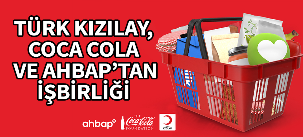 Türk Kızılay, Coca Cola Türkiye ve AHBAP’tan yardımda işbirliği