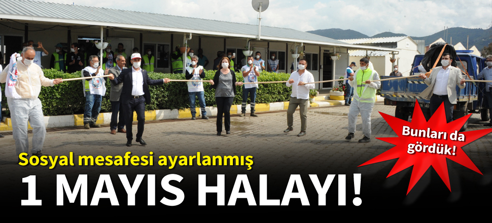 Sosyal mesafeli 1 Mayıs halayı