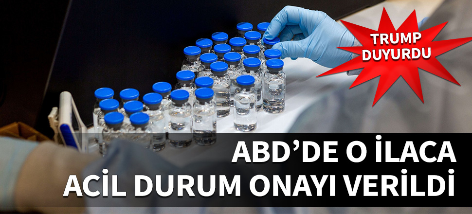 Trump duyurdu!  O ilaca acil durum onayı verdi...