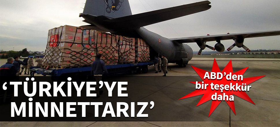 ABD'den bir teşekkür daha! "Türkiye'ye minnettarız"