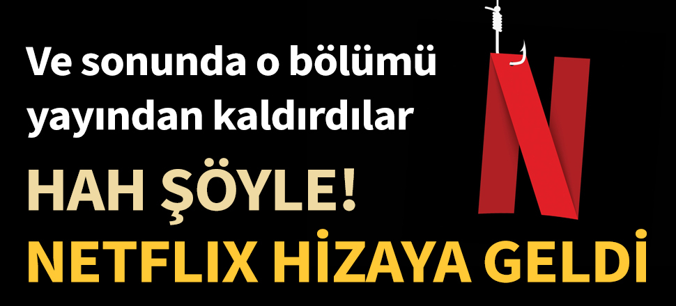 Netflix o bölümü yayından kaldırdı