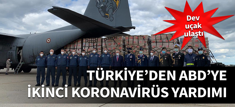 Yardım taşıyan ikinci Türk uçağı ABD'ye vardı!