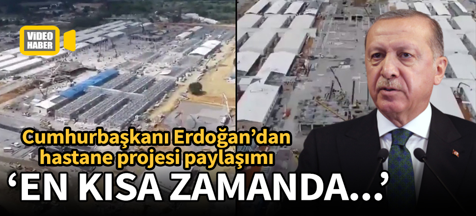 Cumhurbaşkanı Erdoğan'dan Yeşilköy ve Sancaktepe hastane projeleri paylaşımı