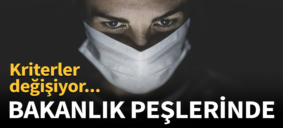 Bakanlık onların peşinde! Kriterler değişiyor...